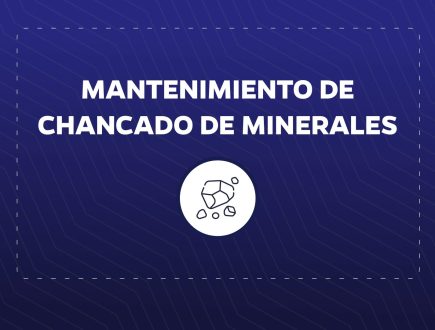 MANTENIMIENTO DE CHANCADO DE MINERALES