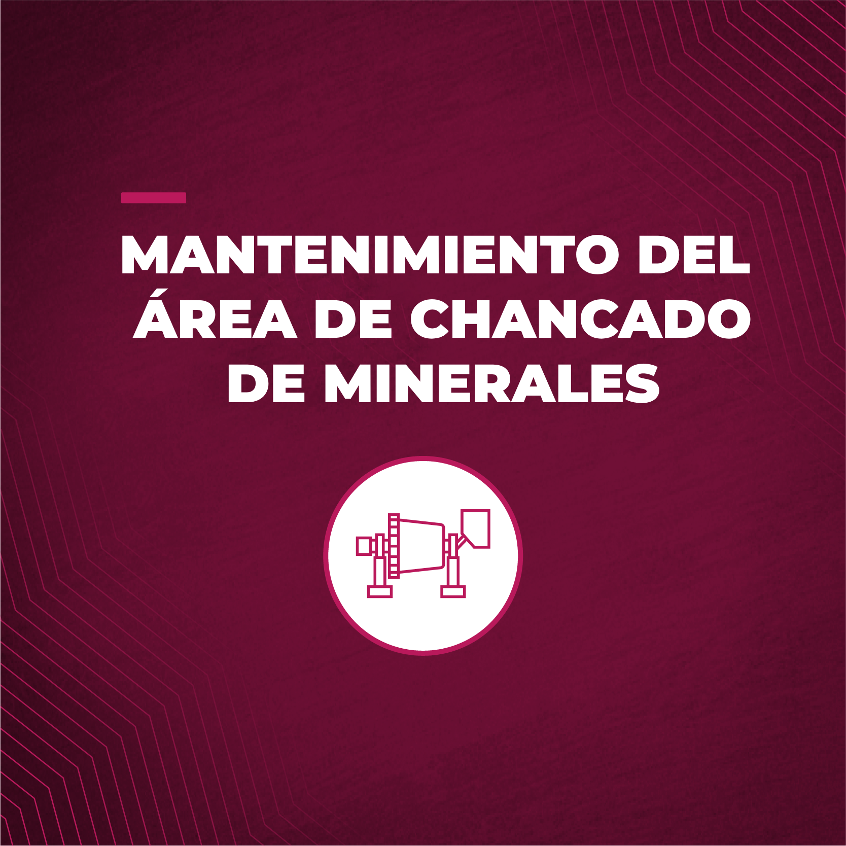Mantenimiento del área de chancado de minerales